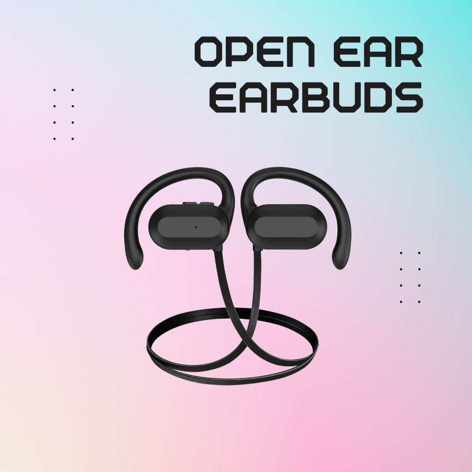 open ear earbuds